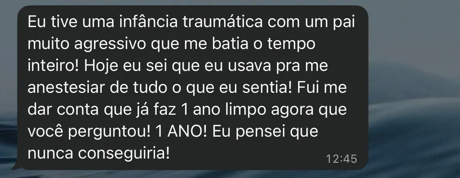 Mensagem sobre infância traumática e um ano sem uso